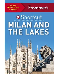 Frommer’s Shortcut Milan and the Lakes