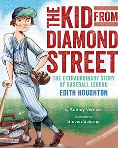 The Kid from Diamond Street: The Extraordinary Story of Baseball Legend Edith Houghton