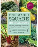 One Magic Square Vegetable Gardening: The Easy, Organic Way to Grow Your Own Food on a 3-foot Square