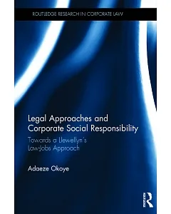 Legal Approaches and Corporate Social Responsibility: Towards a Llewellyn’s Law-Jobs Approach