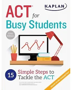 ACT for Busy Students: 15 Simple Steps to Tackle the ACT