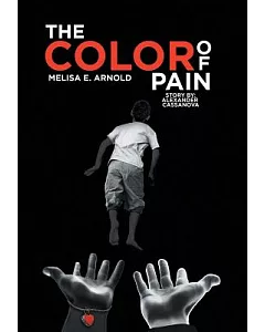 The Color of Pain: Story by Alexander Cassanova
