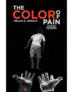 The Color of Pain: Story by Alexander Cassanova