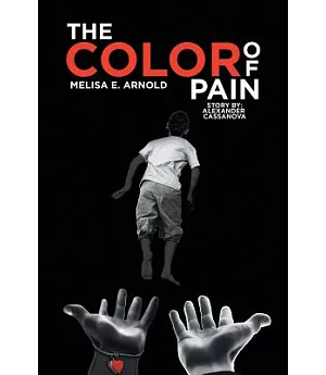 The Color of Pain: Story by Alexander Cassanova