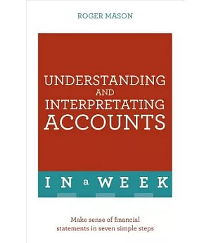 Teach Yourself Understanding and Interpreting Accounts in a Week