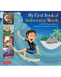 My First Book of Indonesian Words: An ABC Rhyming Book of Indonesian Language and Culture