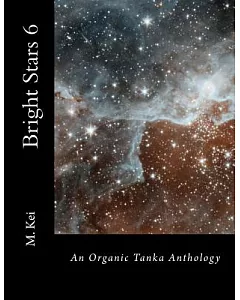 Bright Stars: An Organic Tanka Anthology