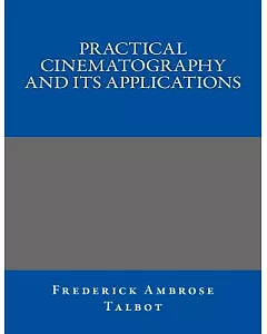 Practical Cinematography and Its Applications