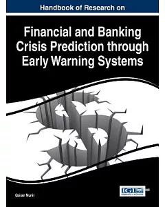 Handbook of Research on Financial and Banking Crisis Prediction Through Early Warning Systems