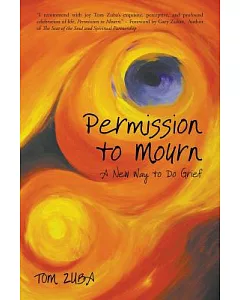 Permission to Mourn: A New Way to Do Grief