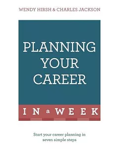 Teach Yourself Planning Your Career in a Week