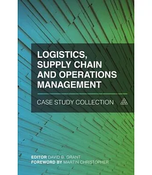 Logistics, Supply Chain and Operations Management Case Study Collection