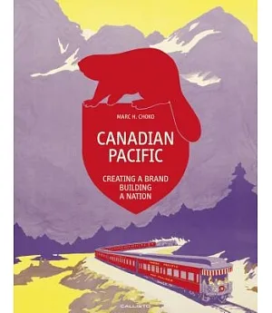 Canadian Pacific: Creating a Brand, Building a Nation