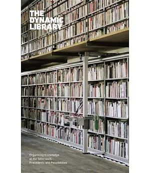 The Dynamic Library: Organizing Knowledge at the Sitterwerk—Precedents and Possibilities