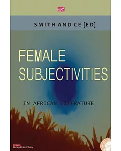 Female Subjectivities in African Literature