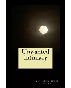 Unwanted Intimacy