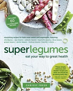 Superlegumes: Eat Your Way to Great Health