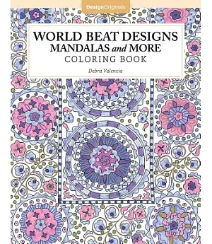 World Beat Designs Adult Coloring Book: Mandalas and More Coloring Book