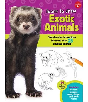 Learn to Draw Exotic Animals: Step-by-Step Instructions for more than 25 unusual animals