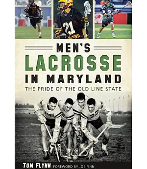 Men’s Lacrosse in Maryland: The Pride of the Old Line State
