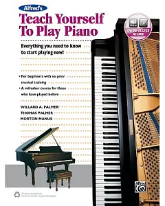 alfred’s Teach Yourself to Play Piano: Everything You Need to Know to Start Playing Now!