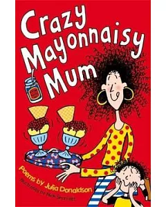 Crazy Mayonnaisy Mum