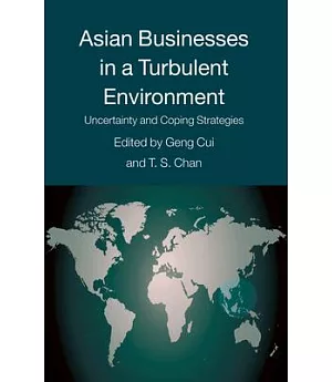Asian Businesses in a Turbulent Environment: Uncertainty and Coping Strategies
