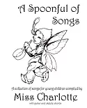 A Spoonful of Songs: A Collection of Songs for Young Children