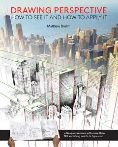 Drawing Perspective: How to See It and How to Apply It