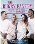 The Rugby Pantry: Healthy Measures & Guilty Pleasures