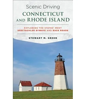 Scenic Driving Connecticut and Rhode Island: Exploring the States’ Most Spectacular Byways and Back Roads