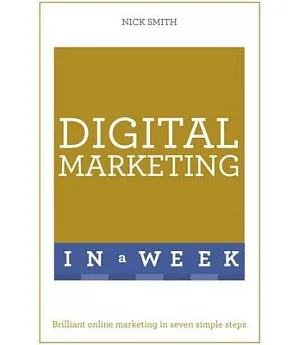 Teach Yourself Digital Marketing in a Week