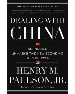 Dealing With China: An Insider Unmasks the New Economic Superpower