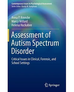 Assessment of Autism Spectrum Disorder: Critical Issues in Clinical, Forensic and School Settings