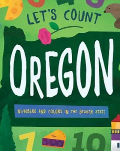 Let’s Count Oregon: Numbers and Colors in the Beaver State