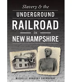 Slavery & the Underground Railroad in New Hampshire