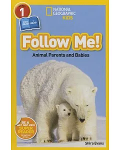 Follow Me!: Animal Parents and Babies