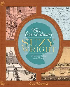 The Extraordinary Suzy Wright: A Colonial Woman on the Frontier