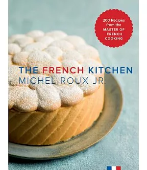 The French Kitchen: Recipes from the Master of French Cooking