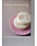Soap Making Naturally