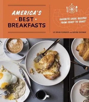 America’s Best Breakfasts: Favorite Local Recipes from Coast to Coast