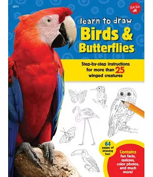 Learn to Draw Birds & Butterflies: Step-by-step Instructions for More Than 25 Winged Creatures