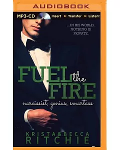 Fuel the Fire: The Narcissist, Genius, Smartass