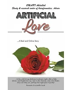 Artificial Love: A Real and Online Story
