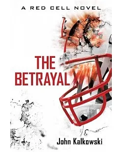 The Betrayal: A Red Cell Novel