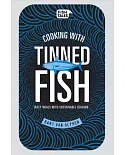 Cooking With Tinned Fish: Tasty Meals With Sustainable Seafood