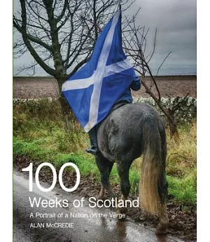 100 Weeks of Scotland: A Portrait of a Nation on the Verge