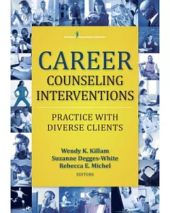 Career Counseling Interventions: Practice With Diverse Clients