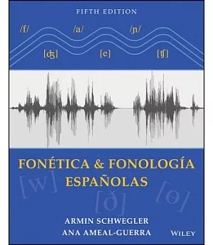 Fonetica y fonologia espanolas / Spanish Phonetics and Phonology