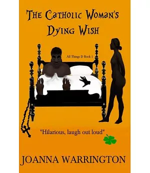The Catholic Woman’s Dying Wish